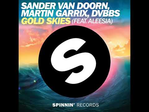 Sander van Doorn, Martin Garrix, DVBBS - Gold Skies (feat. Aleesia) (1 Hour Version)