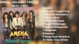 Download lagu ARENA _ SELAMAT TINGGAL CINTA (1991) mp3 Download lagu ARENA _ SELAMAT TINGGAL CINTA (1991) mp3