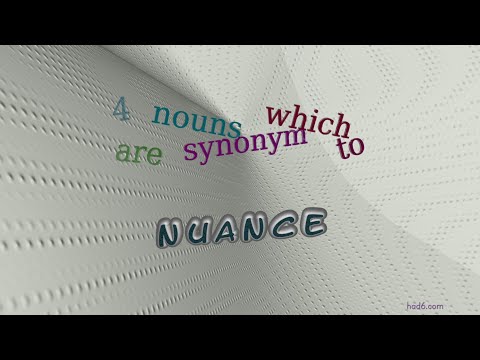 nuance - 4 nouns which are synonym to nuance (sentence examples)