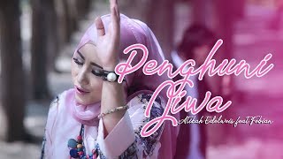 Download lagu ATIKAH EDELWEIS  feat FEBIAN -  PENGHUNI JIWA mp3