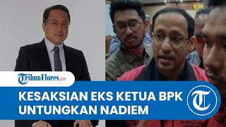 Sidang Korupsi Chromebook: Kesaksian Eks Ketua BPK Ringankan Nadiem Makarim