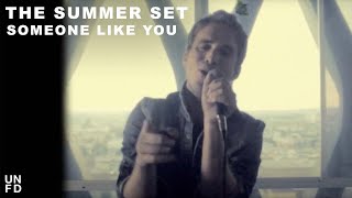 The Summer Set - Someone Like You [Official Music Video]