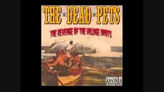 The Dead Pets , Set Back  =;-)