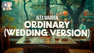 Download lagu Alex Warren ~ Ordinary | Wedding Version (Lyrics) mp3