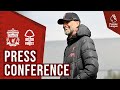 Jürgen Klopp's pre-match press conference | Liverpool vs Nottingham Forest