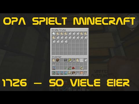 Opa spielt Minecraft 1726 – So viele Eier