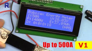 Build up to 500A DC Arduino Energy Meter with LCD and Serial Monitor- Robojax library V1