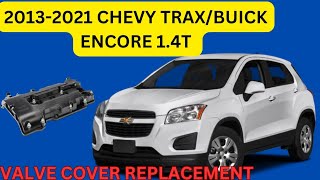 2016 Chevy Trax engine running rough P0171 P1101 and valve cover replacement tutorials