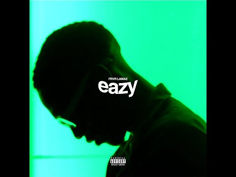 Frvr Lamae - Eazy (official video)