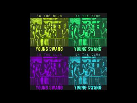Young Swang- In the club prod by Ocean Veau