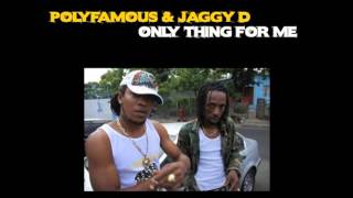 POLYFAMOUS & JAGGY D-ONLY THING FOR ME [FIRST RIDDIM 2013] ROOTS SURVIVAL