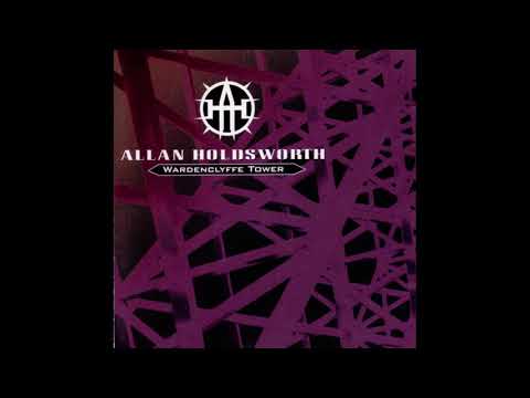 Allan Holdsworth - Wardenclyffe Tower (1992) Full Album