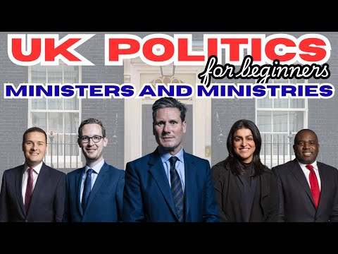UK Ministers and Ministries: A Guide