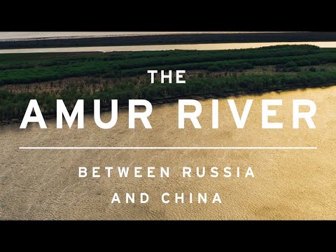 Saturday University: The Amur River: Between Russia and China