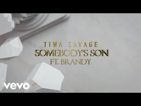Tiwa Savage - Somebody’s Son ft. Brandy