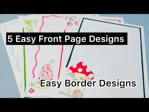 5 Easy front page designs | Easy border designs | Easy cover page design ideas 