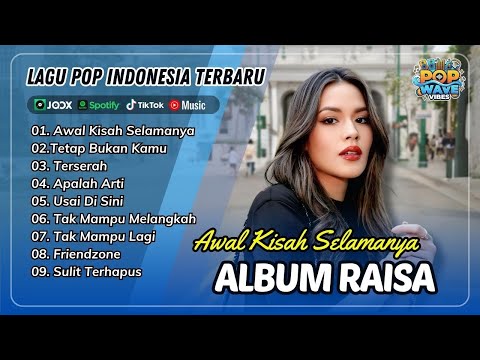 Raisa, Barsena Bestandhi - AWAL KISAH SELAMANYA | TETAP BUKAN KAMU || LAGU POP TERPOPULER 2025
