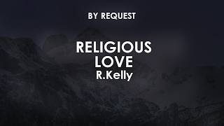 Download lagu Religious Love | R.Kelly mp3