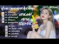 TUẤN AĐÊÊ NONSTOP NHẠC KHMER REMIX 2023