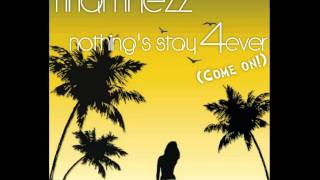 Martinezz - Nothing`s stay 4ever (Come on!) (Martinezz vs D-Traxxx extended mix)