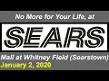 No More For Your Life At Sears Whitney Field January 2 2020