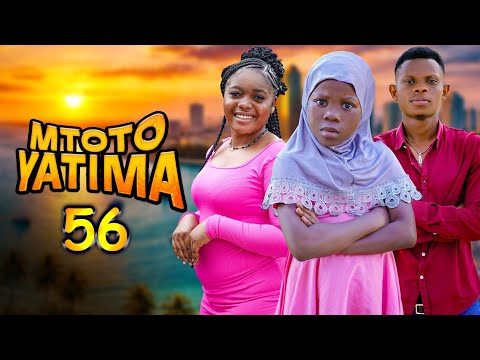 MTOTO YATIMA { 56 }