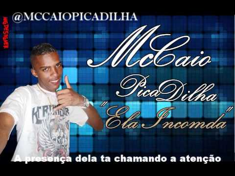 MC CAIO PICADILHA - ELA INCOMODA ♫♪  (( DJ NOBRU )) CLIP OFICIAL