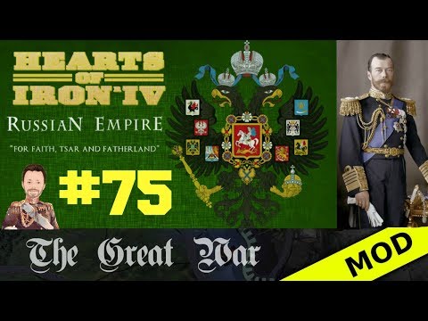 Hearts of Iron 4 - Great War Mod - Russian Empire - Episode 75