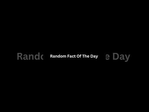 Random Fact Of The Day 271