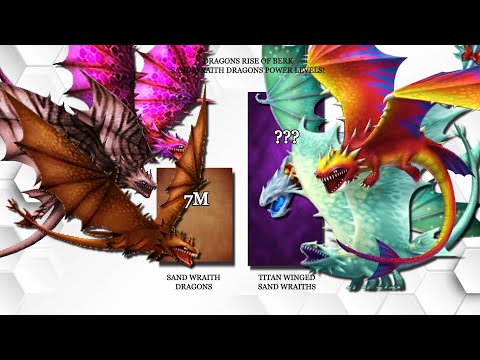 Sand Wraith Dragons (power levels) comparison | httyd | Dragons Rise of Berk