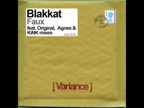 Blakkat - Faux (KiNK's Final Mix)