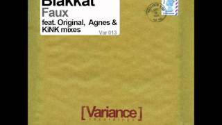 Blakkat - Faux (KiNK's Final Mix)