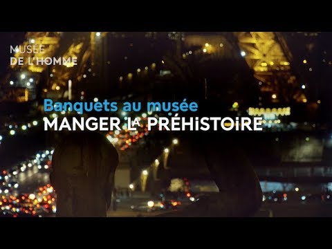 Banquets au musée : Manger la Préhistoire
