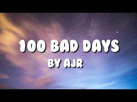 100 Bad Days - AJR (Lyrics)