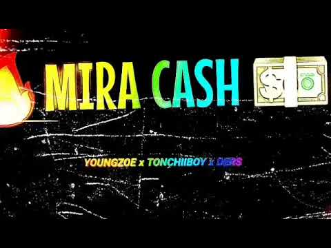 YOUNGZOE x TONCHIIBOY x DERS.( mira cash 💵🔥)