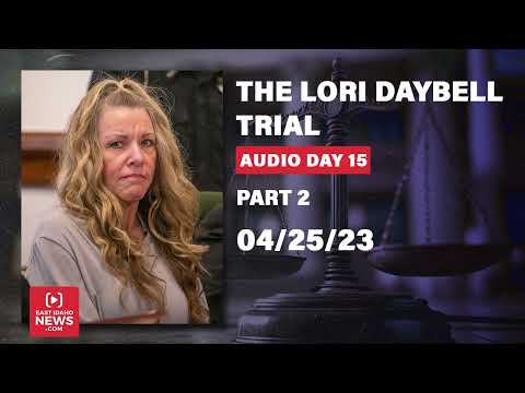 LISTEN | PART 2: Day 15 of Lori Vallow Daybell trial