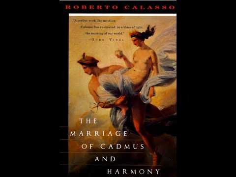 "The Marriage of Cadmus and Harmony" By Roberto Calasso