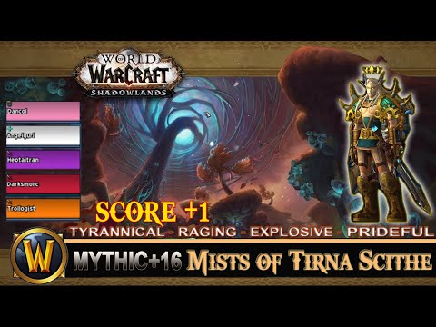 Mists Of Tirna Scithe Mythic 16 Tyrannical Raging Explosive Prideful Prot Paladin Shadowlands