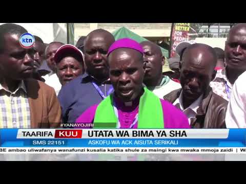 Askofu wa kanisa la ACK Joseph Kibukwa aisuta serikali kwa kukosa kusuluhisha utata wa bima ya SHA