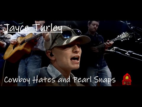Jayce Turley - Cowboy Hats and Pearl Snaps