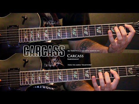 Carcass - "Embodiment" cover/playthrough