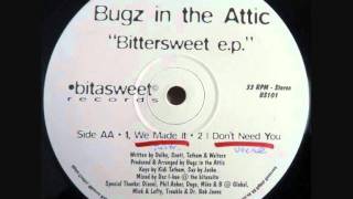 Bugz In The Attic - We Made It