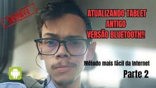 Upgrading any old Android Tablet - Bluetooth Version