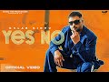 New Punjabi Songs 2024 Yes No Full Video Gulab Sidhu Jang Dhillon Latest Punjabi Songs 2024