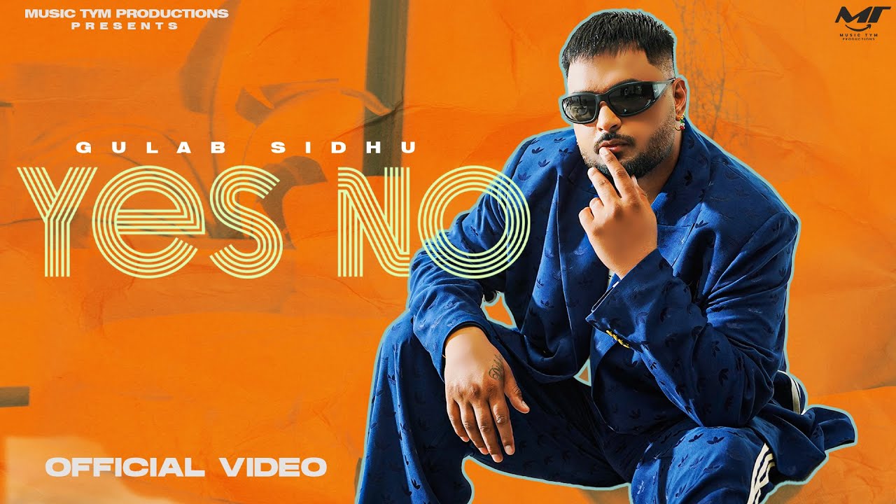 Yes No Lyrics | Gulab Sidhu