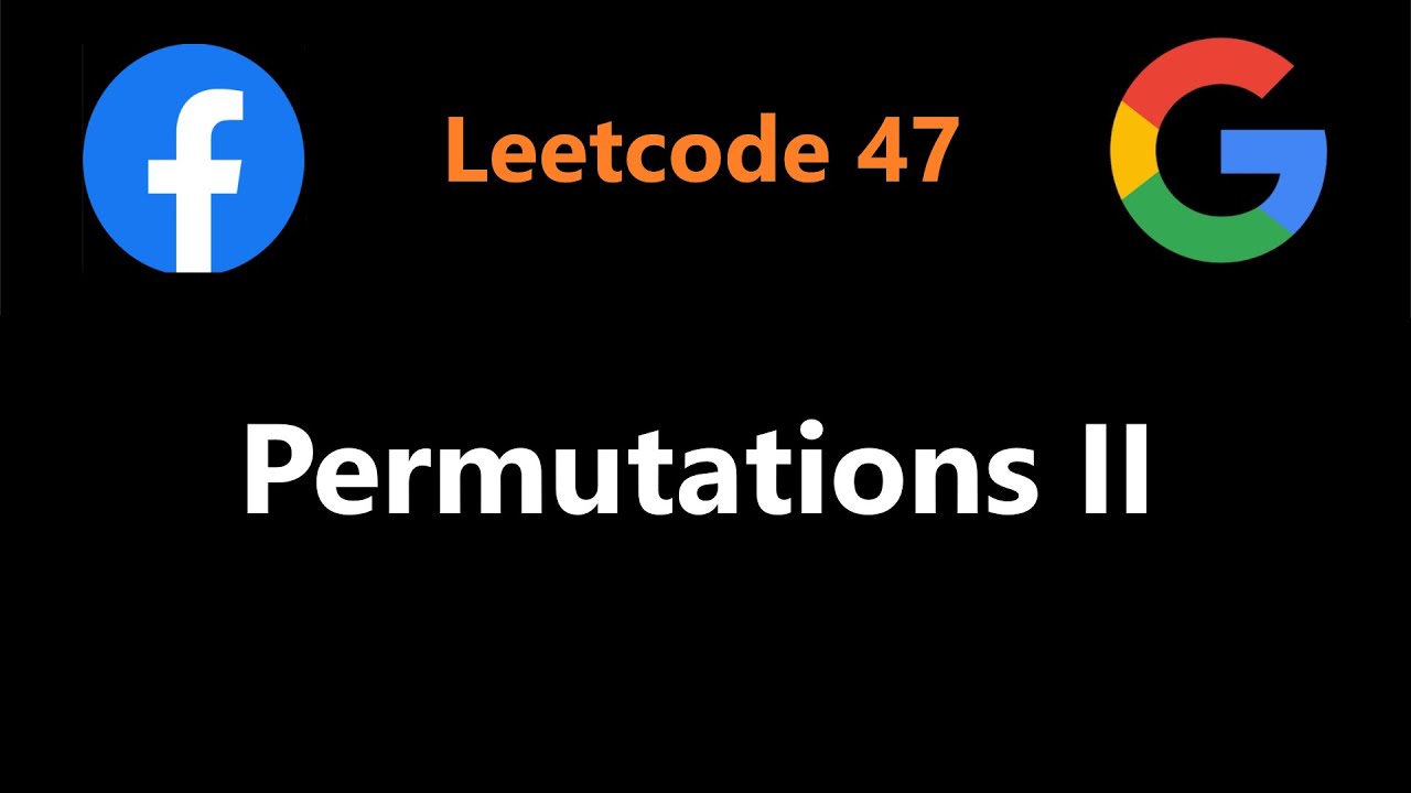 Permutations II - Backtracking - Leetcode 47