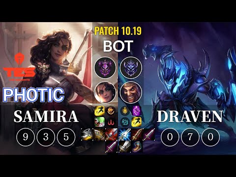 TES Photic Samira vs Draven Bot - KR Patch 10.19