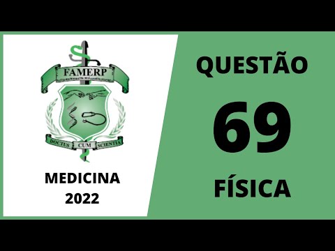 MEDICINA FAMERP 2022 - QUESTÃO 69 - FÍSICA