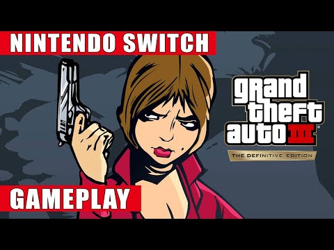 Grand Theft Auto III - The Definitive Edition Nintendo Switch Gameplay - YouTube