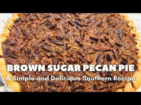 Brown Sugar Pecan Pie | No Corn Syrup Recipe | Easy Southern Dessert!